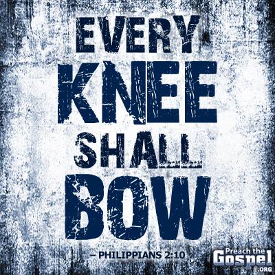 every knee shall bow